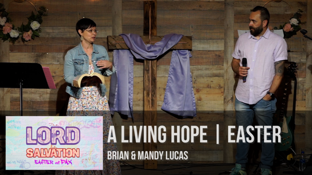 A Living Hope thumbnail: Pastors Brian & Mandy preach at Easter
