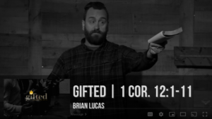Gifted | Brian Lucas – PAX Christian Church (Gifted wk1 | 04/24/22)