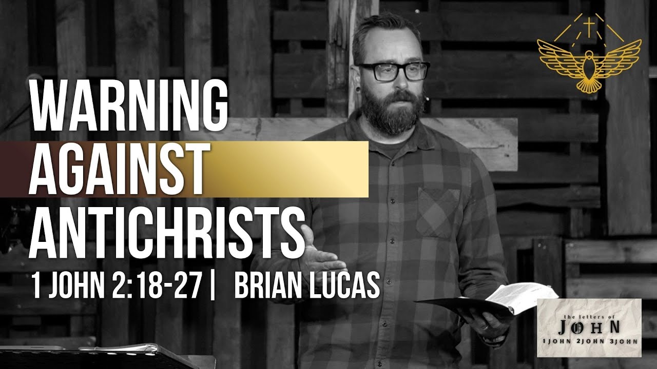 John’s Warning Against Antichrists.  (sermon: 1 John 2:18-27) | 9/21/25