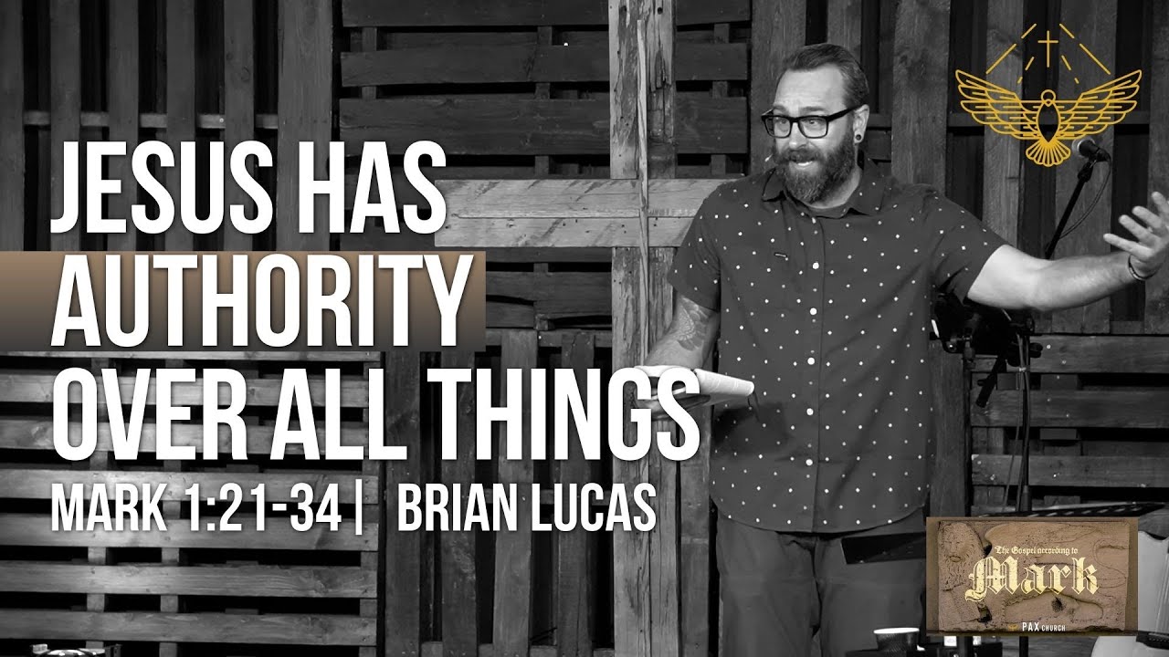 Jesus Has Authority Over All Things. (sermon: Mark 1:21-34) | 01/18/26