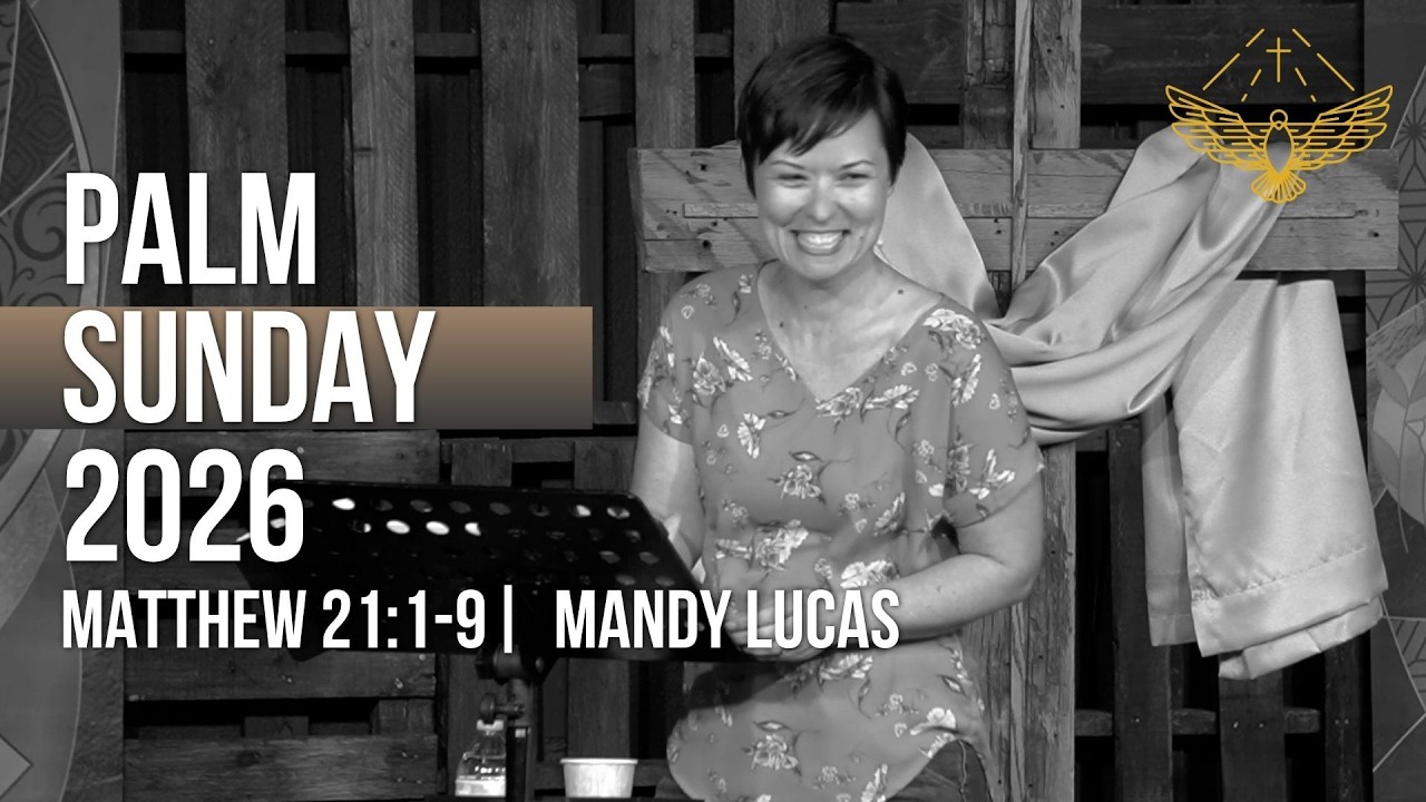 Palm Sunday 2026. (sermon: Matthew 21:1-9) | 03/29/26